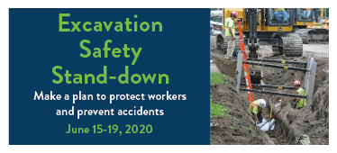 Excavation Safety Stand-down, June 15 through 19, 2020